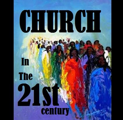 THE 21st CENTURY CHURCH