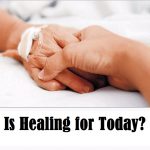 Is Healing for Today? Search for the Middle Road by Steve Crosby Is healing for today