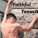Faithful Tenacity Faithful Tenacity