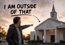 I am Outside of THAT! outside of that Church