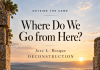 Where do we go from Here? Deconstruction Deconstruction